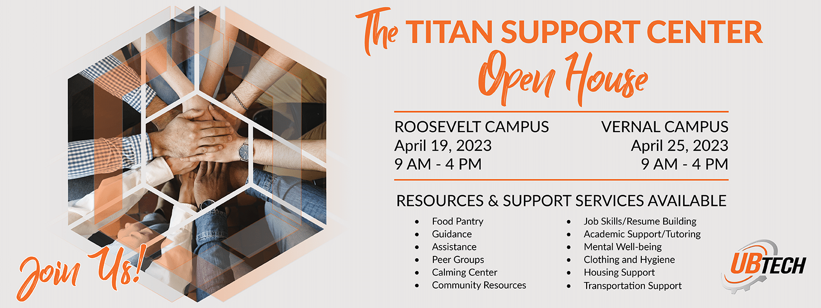 The Titan Support Center Open House! Roosevelt Campus, April 19th from 9am-4pm; Vernal Campus, April 25th, from 9am to 4pm.